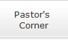Pastor's 
Corner